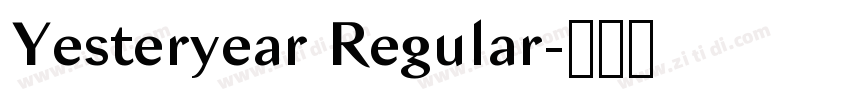 Yesteryear Regular字体转换 Yesteryear Regular字体转换